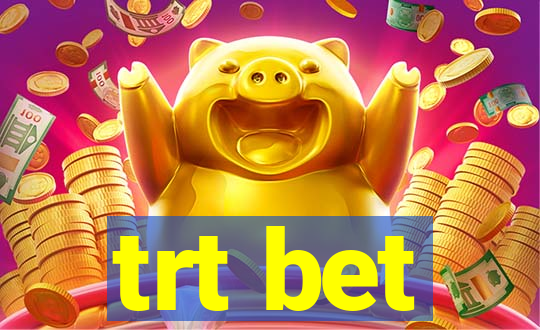 trt bet